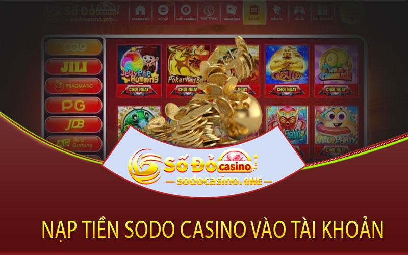 Nạp tiền Sodo Casino vào tài khoản